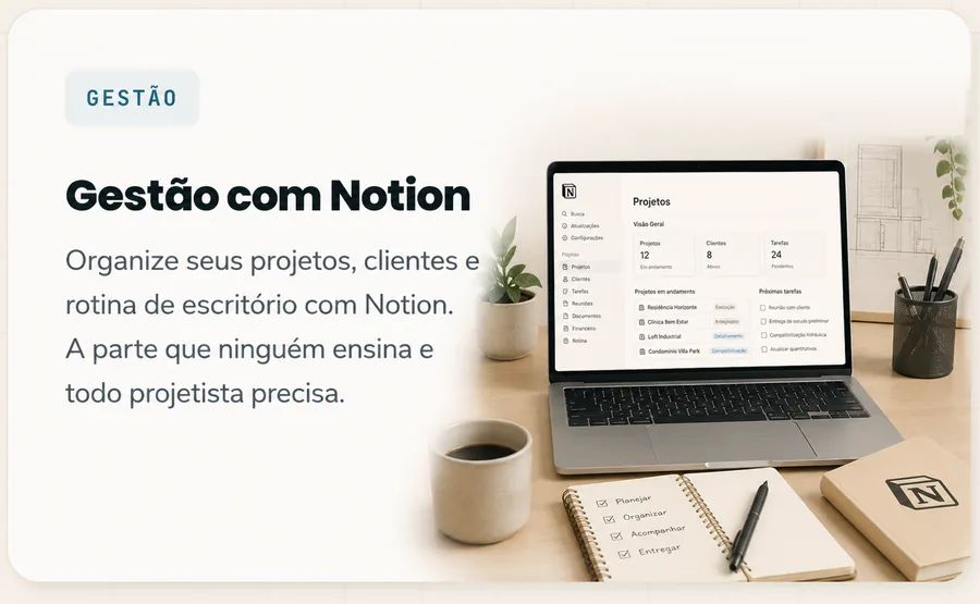 Gestão com Notion · organização de projetos e escritório